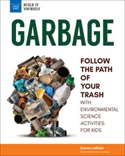 Garbage : investigate what happens when you throw it out cover image