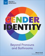 Gender identity : beyond pronouns and bathrooms cover image