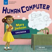 Human computer : Mary Jackson, engineer cover image
