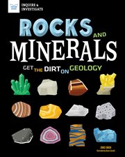 Rocks and minerals : get the dirt on geology cover image