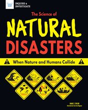 The science of natural disasters. When Nature and Humans Collide cover image