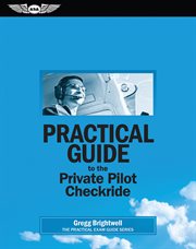 Practical Guide to the Private Pilot Checkride cover image