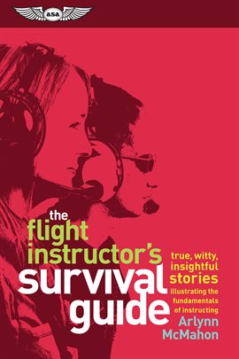 Cover image for The Flight Instructor's Survival Guide