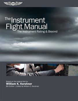 Cover image for The Instrument Flight Manual