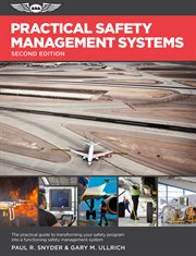 Practical safety management systems : a practical guide to transform your safety program into a functioning safety management system cover image