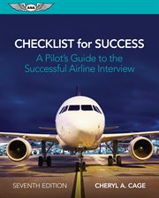 Checklist for success : a pilot's guide to the successful airline interview cover image