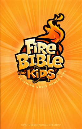 Cover image for Fire Bible For Kids