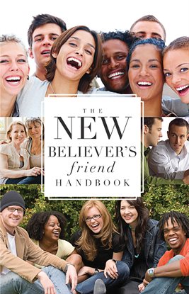 Cover image for The New Believer's Friend Handbook