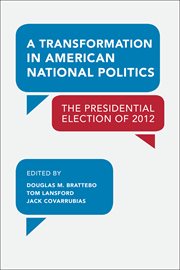 A transformation in American national politics : the presidential election of 2012 cover image