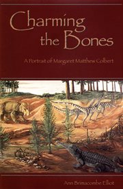 Charming the bones: a portrait of Margaret Matthew Colbert cover image