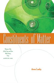 Constituents of matter: poems cover image
