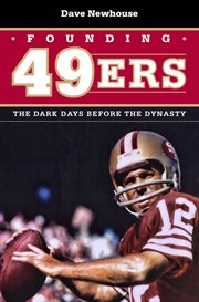 Founding 49ers: the dark days before the dynasty cover image