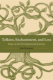 Tolkien, enchantment, and loss : steps on the developmental journey cover image