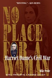 No Place for a Woman : Harriet Dame's Civil War cover image