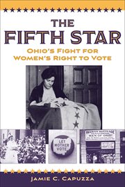 The fifth star : Ohio's fight for women's right to vote cover image