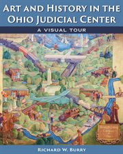 Art and History in the Ohio Judicial Center : A Visual Tour cover image