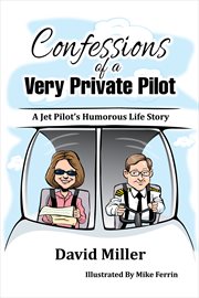 CONFESSIONS OF A VERY PRIVATE PILOT cover image