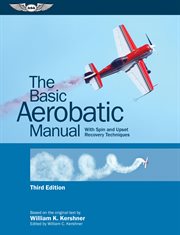 The basic aerobatic manual : with spin and upset recovery techniques cover image