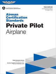 Airman Certification Standards : Private Pilot. Airplane (2024). FAA-S-ACS-6C cover image