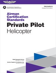 Airman Certification Standards : Private Pilot. Helicopter (2024). FAA-S-ACS-15 cover image