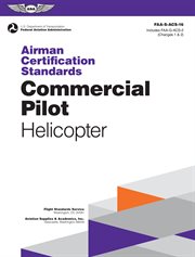 Airman Certification Standards : Commercial Pilot. Helicopter (2024). FAA-S-ACS-16 cover image