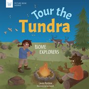 Tour the tundra : biome explorers cover image