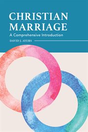Christian marriage. A Comprehensive Introduction cover image