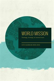 World mission : theology, strategy, & current issues cover image