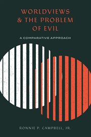 Worldviews & the problem of evil : a compartive approach cover image