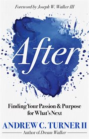 After. Finding Your Passion and Purpose for What's Next cover image
