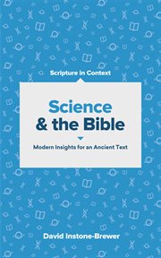 Science and the Bible : modern insights for an ancient text cover image