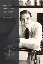 Carl F. H. Henry on the Holy Spirit cover image