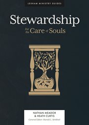 Stewardship. And the Care of Souls cover image