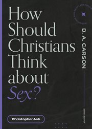 How should Christians think about sex? cover image