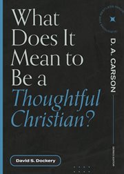 What does it mean to be a thoughtful Christian? cover image