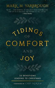 Tidings of comfort and joy. 25 Advent Devotionals Leading to Christmas cover image