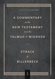 Commentary on the new testament from the talmud and midrash, volume 2 cover image