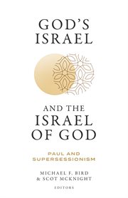 GOD'S ISRAEL AND THE ISRAEL OF GOD cover image