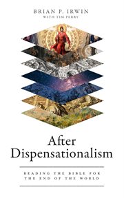 After Dispensationalism : Reading the Bible for the End of the World cover image