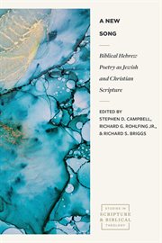 A new song : Biblical Hebrew poetry as Jewish and Christian scripture cover image