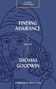 Finding Assurance With Thomas Goodwin cover image