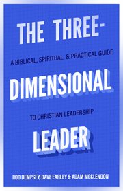 The Three-Dimensional Leader : Dimensional Leader cover image