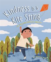 Kindness is a Kite String : the Uplifting Power of Empathy cover image