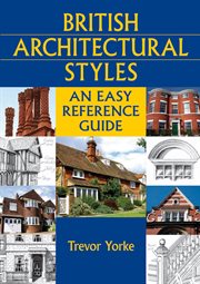 British architectural styles : an easy reference guide cover image