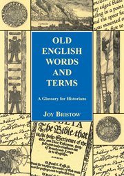 Old english words and terms : a glossary for historians cover image