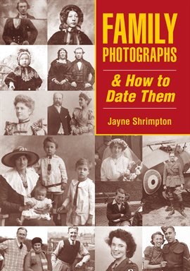 Cover image for Family Photographs and How to Date Them