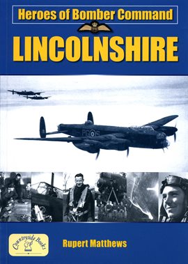 Cover image for Heroes of Bomber Command Lincolnshire