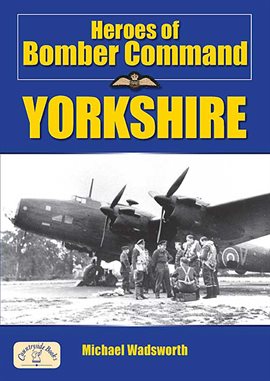 Cover image for Heroes of Bomber Command Yorkshire