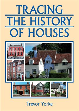 Cover image for Tracing the History of Houses