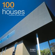 100 of the world's best houses cover image